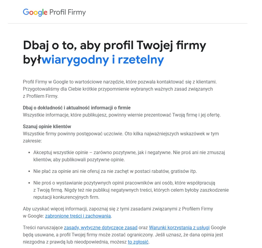 Komunikat Google „Dbaj o to, aby profil Twojej firmy był wiarygodny i rzetelny" z przypomnieniem zasad: akceptuj wszystkie opinie, nie płać za nie i nie zachęcaj do nich pracowników
